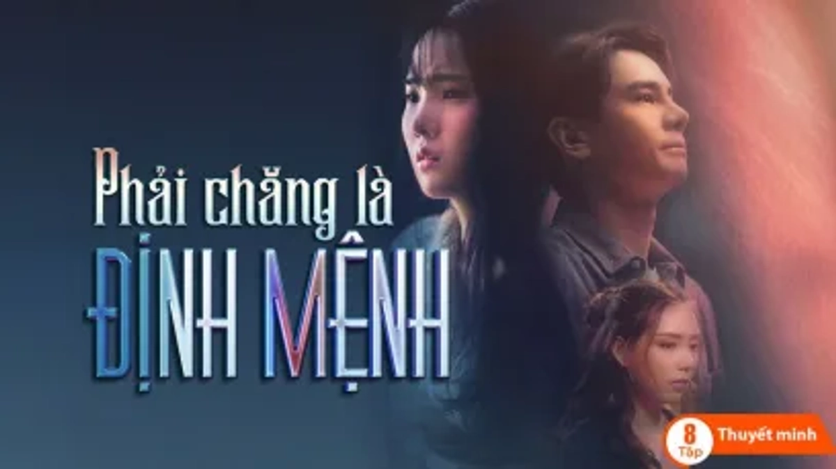 Phải Chăng Là Định Mệnh (Is It Destiny / Karma or Destiny)